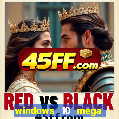 windows 10 mega lite download